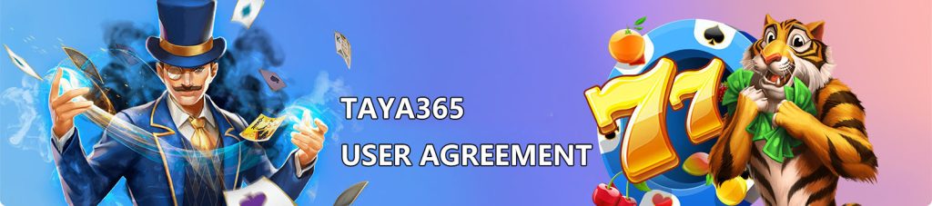 TAYA365 USER AGREEMENT